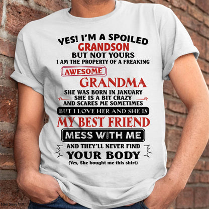 JANUARY – "YES! I'M A SPOILED GRANDSON OF AWESOME GRANDMA" – THE BEAUTIFUL T - SHIRT FROM GRANDMA – tracy01 (SKU2606-392-01)