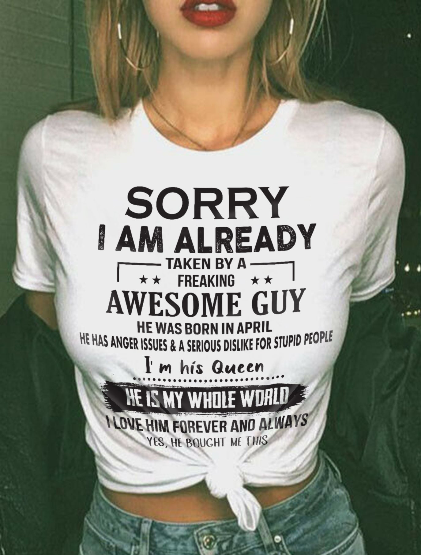 April - Sorry I Am Already Taken By A Freaking Awesome Guy - Gift For Your Girlfriend, Wife From Husband - XUAN04 (SKU07-145-04)