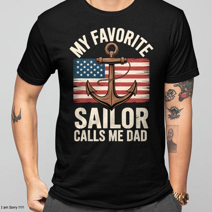 My Favorite Sailor Calls Me Dad T-Shirt For MAN - TRACY00 (SKU-TRAN-120507)