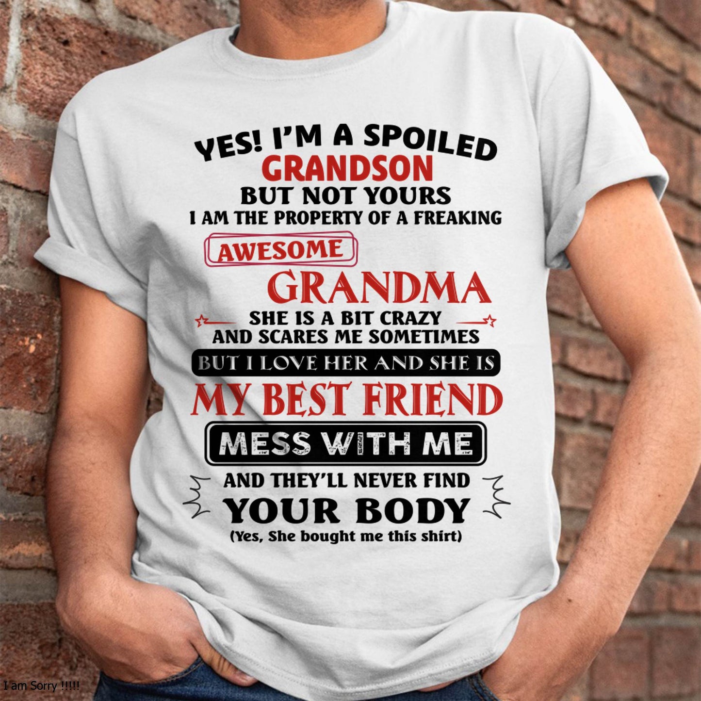 "YES! I'M A SPOILED GRANDSON OF AWESOME GRANDMA" – THE BEAUTIFUL T - SHIRT FROM GRANDMA – tracy00 (SKU2606-392-00)