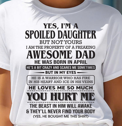 April – I Am The Property Of A Freaking Awesome Dad – Gift For Son And Daughter From Dad – XUAN04 (SKU11-28-04)