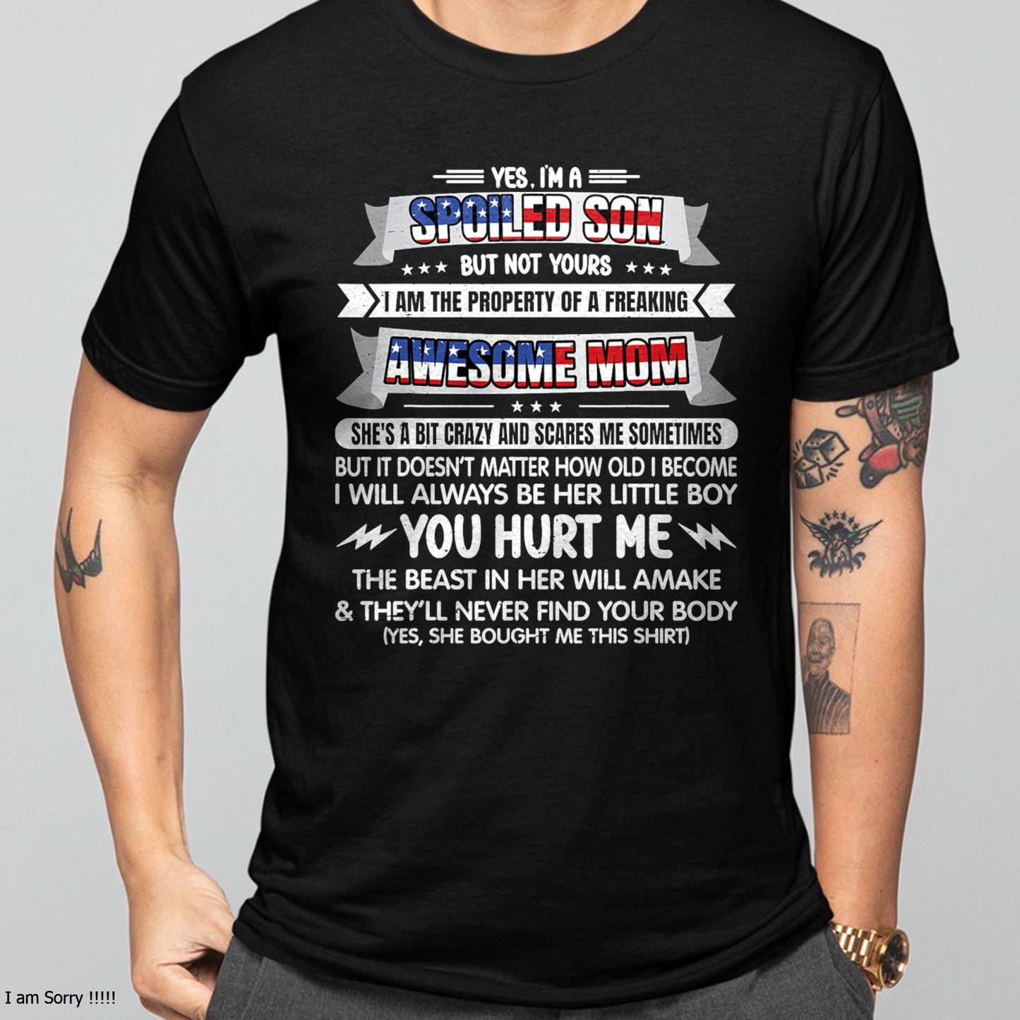 Im A Spoiled Son But Not Yours Freaking Awesome Mom USA Flag T-Shirt From MOM - TRACY00 (SKU-TRAN-120512)