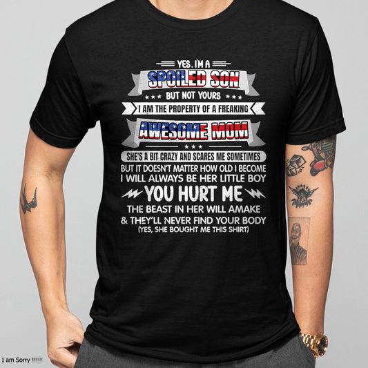 Im A Spoiled Son But Not Yours Freaking Awesome Mom USA Flag T-Shirt From MOM - TRACY00 (SKU-TRAN-120512)