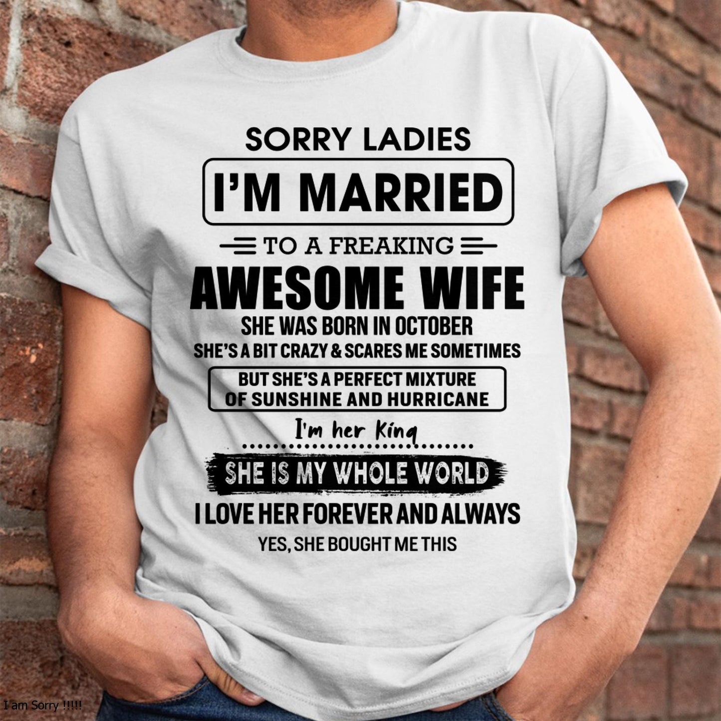 October - Sorry Ladies I Am Married To A Freaking Awesome Wife - Gift For Husband From Wife - tracy10 (SKU-TWIFE-10)