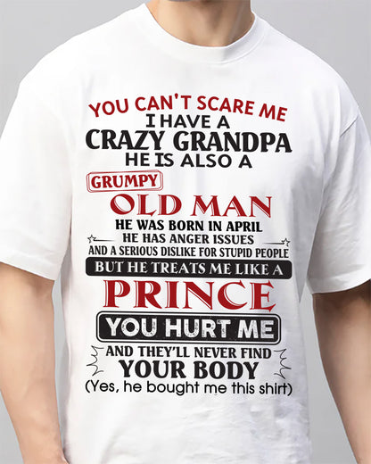 April – You Can’t Scare Me I Have A Crazy Grandpa – Gift For Grandson And Granddaughter From Grandpa – XUAN04 (SKU10-186-04)