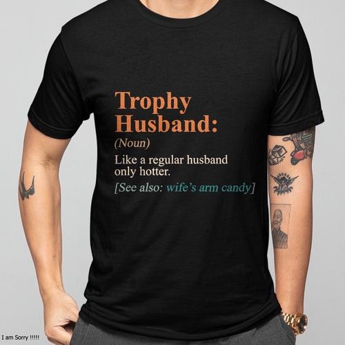Trophy That Husband Definition Funny Husband Anniversary T-Shirt From WIFE - TRACY00 (SKU-TRAN-1305018)
