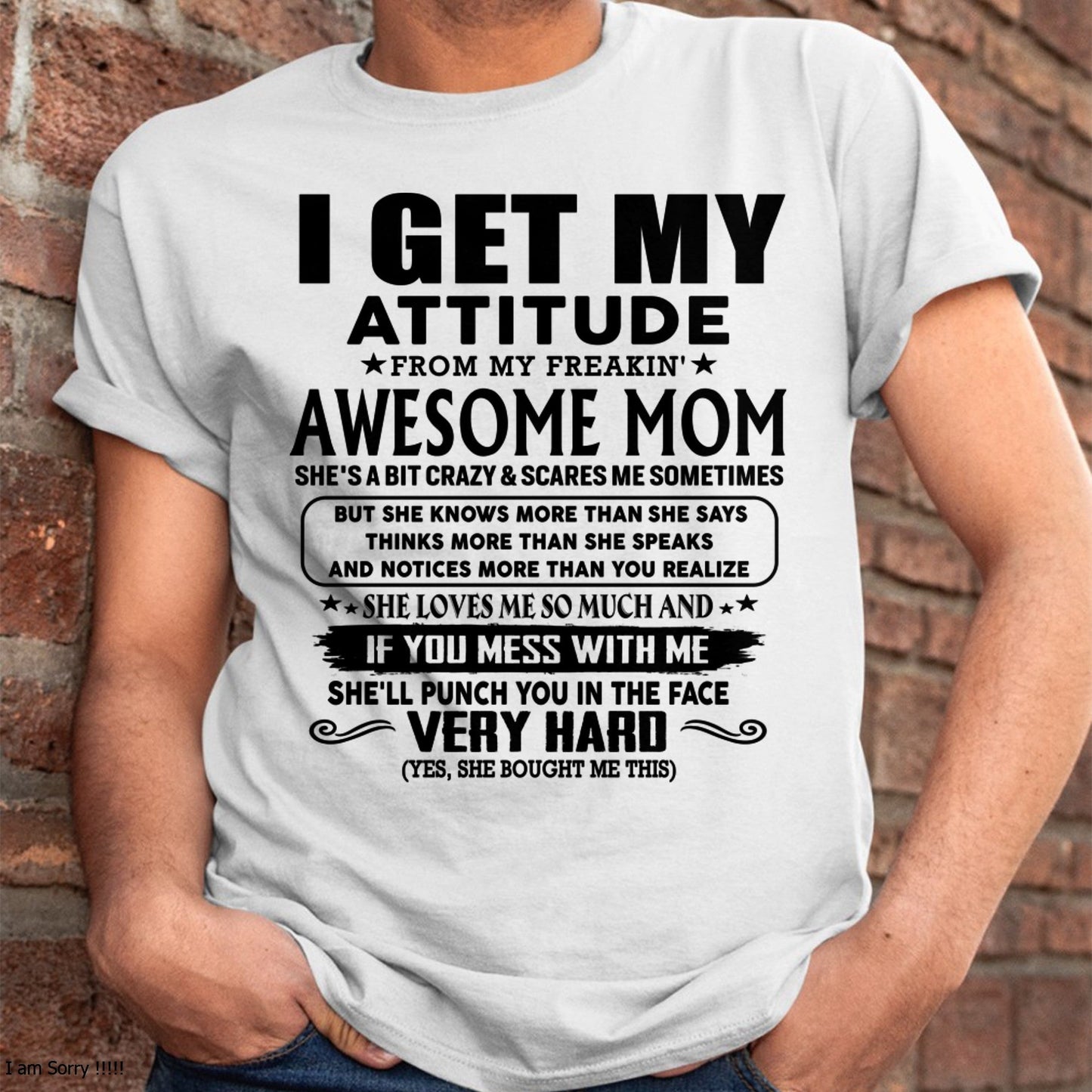 Thanks Mom - I GET MY ATTITUDE FROM MY FREAKIN' AWESOME MOM - Gift for Son and Daughter From Mom - tracy00 (SKU-TMD-CU-00)
