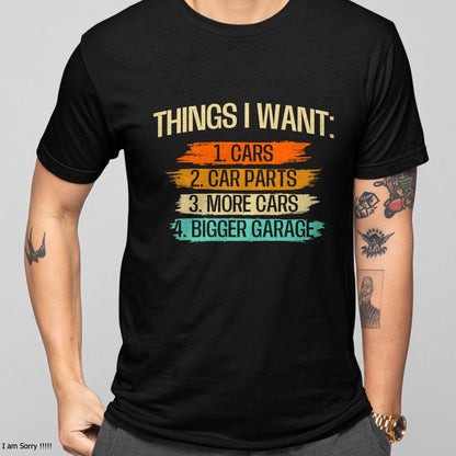 Things I Want - Car Parts Enthusiast Auto Mechanic Engine T-Shirt - Gift For Mechanic - XUAN (SKUM08-D13)
