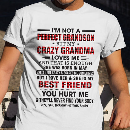 I’m Not A Perfect Grandson T-Shirt – Birthday Gift From May Grandma / Woman - tracy05 (SKU10-167-05)
