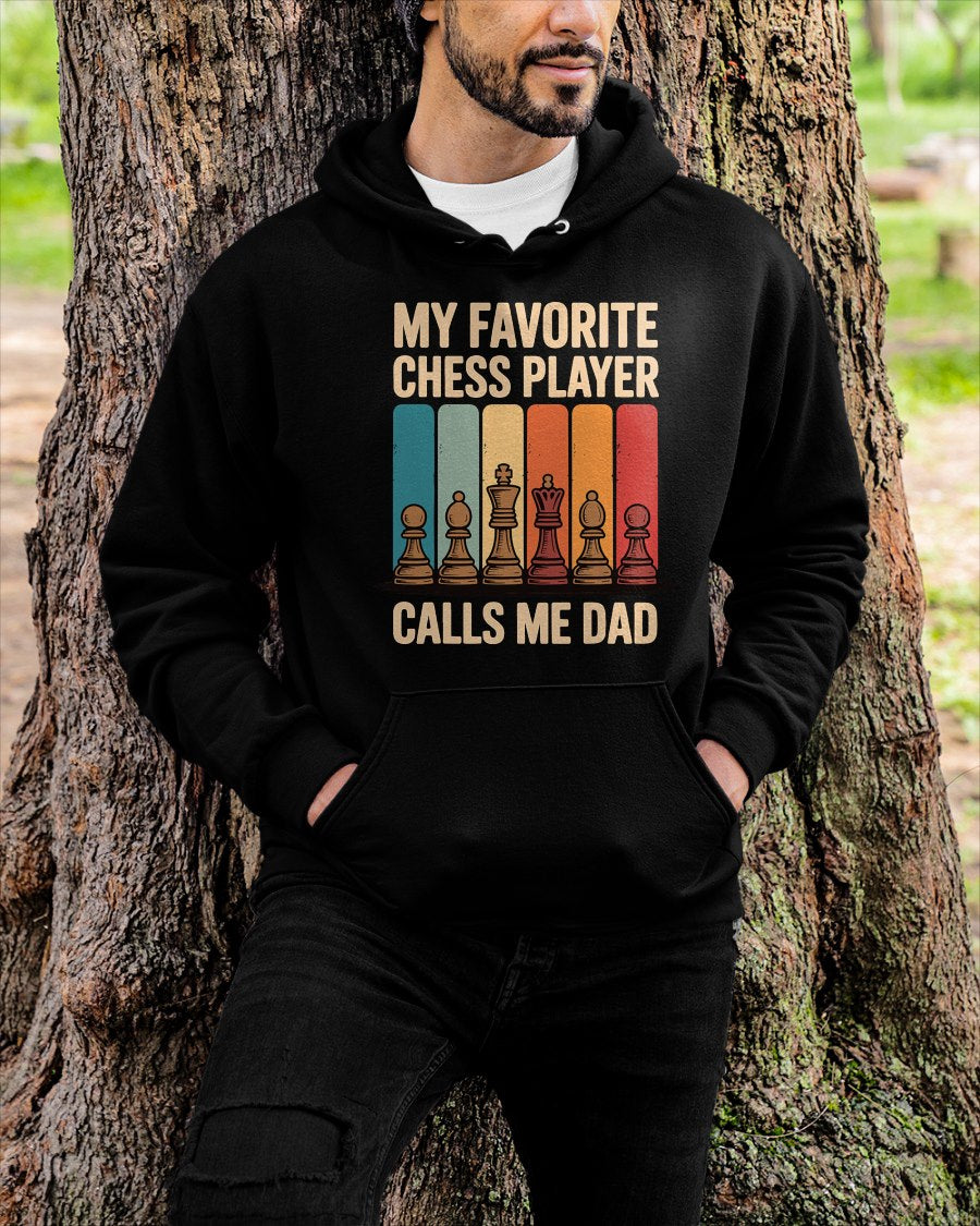 My Favorite Chess Player Calls Me Dad T-Shirt For MAN - TRACY00 (SKU-TRAN-120511)