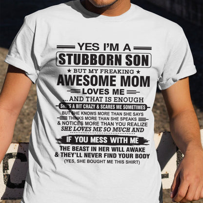 Yes I’m A Stubborn Son T-Shirt – Birthday Gift From Mom / Woman - XUAN00 (SKU10-145-00)