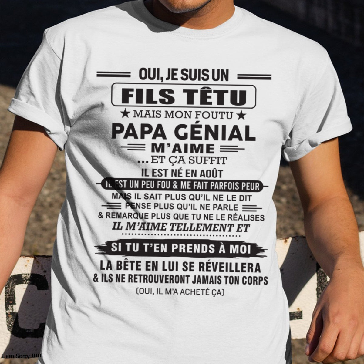 AOÛT - Oui, je suis un garçon têtu – T-shirt | Cadeau d’anniversaire de papa pour son fils - XUAN08 / fr08 (SKU12-260-08)