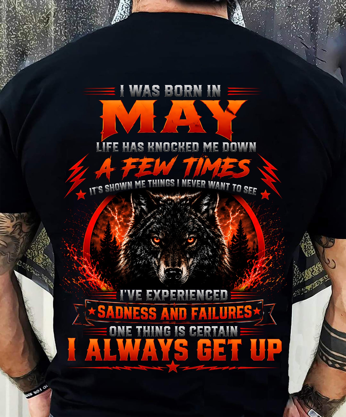 MAY - I ALWAYS GET UP - Birthday T-Shirt For MAN - TRACY05 (SKU2608-621-05)