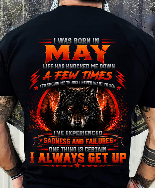 MAY - I ALWAYS GET UP - Birthday T-Shirt For MAN - TRACY05 (SKU2608-621-05)