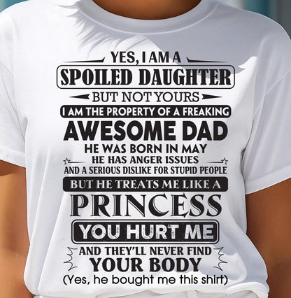 May – Yes, I Am A Spoiled Daughter – Gift For Daughter From Dad – xuan05 (SKU12-267-05)