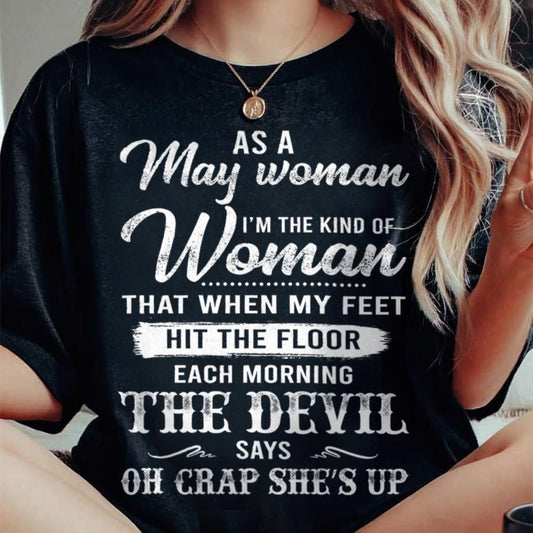 May - I'm The Kind Of Woman – T-Shirt For Woman – xuan05 (SKU26T-01181-05)