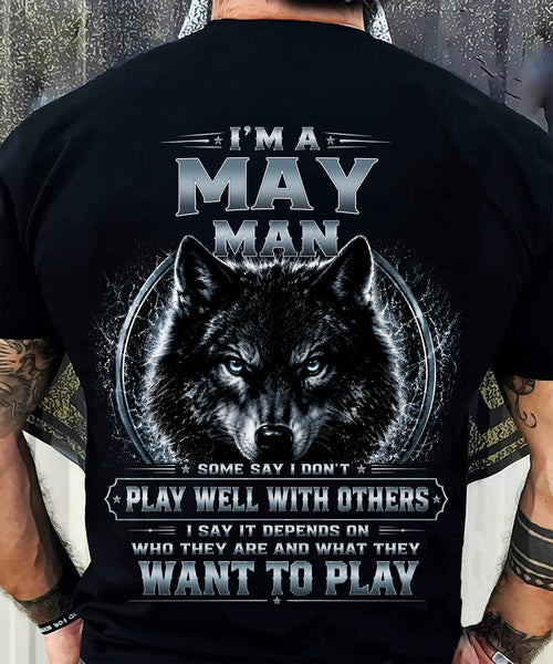 MAY - I PLAY WELL WITH OTHERS DEPENDS ON WHO ARE - Birthday T-Shirt For MAN - TRACY05 (SKU2608-239-05)