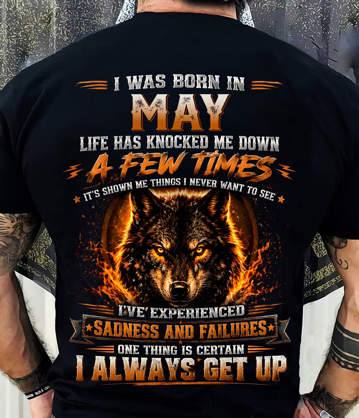 MAY - I ALWAYS GET UP - Birthday T-Shirt For MEN - TRACY05 (SKU2607-331-05)