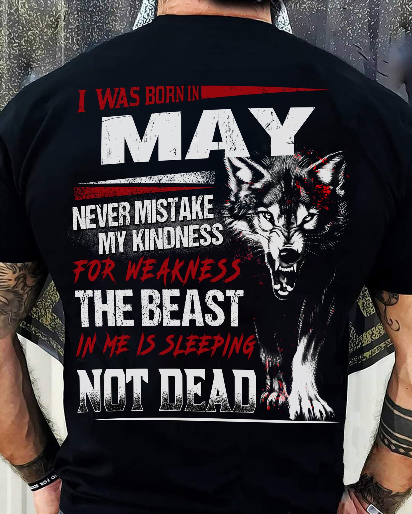 I Was Born In May Never Mistake My Kindness For Weakness - T-Shirt For Man - XUAN05 (SKU08-64-05)