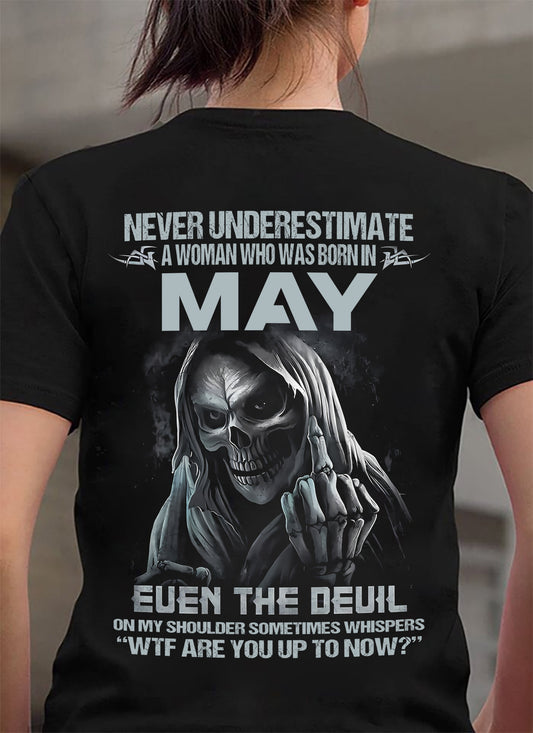 Never Underestimate A Woman Who Was Born In May – T-Shirt For Woman – XUAN05 (SKU09-13-05)