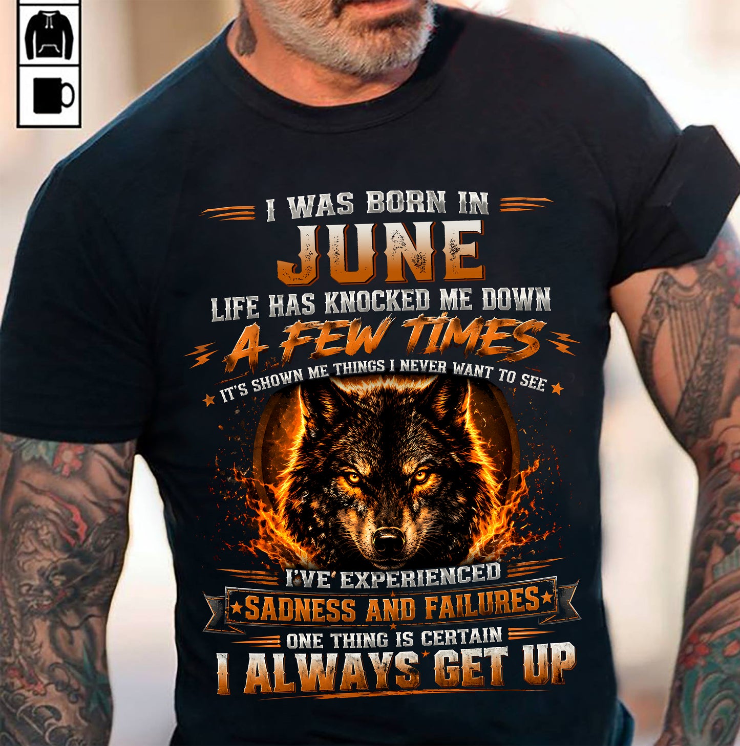 JUNE - I ALWAYS GET UP - Birthday T-Shirt For MAN - TRACY06 (SKU2609-02-06)
