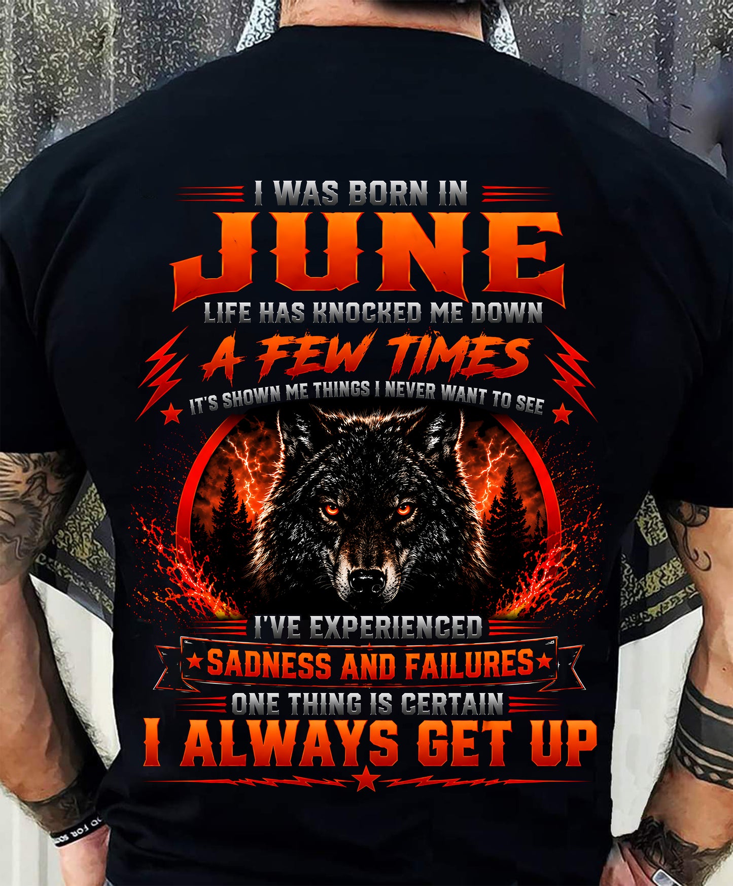 JUNE - I ALWAYS GET UP - Birthday T-Shirt For MAN - TRACY06 (SKU2608-621-06)