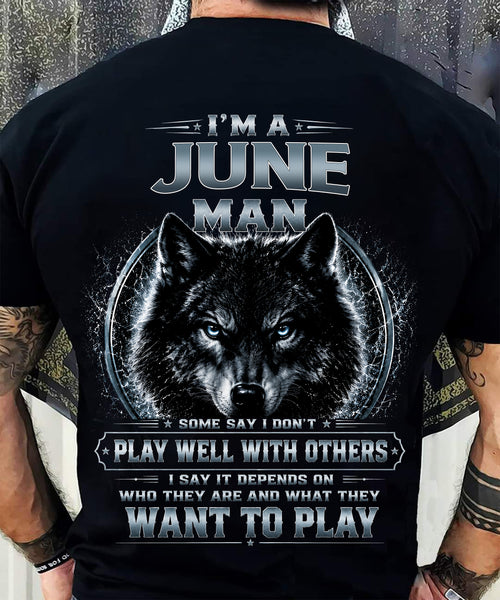 JUNE - I PLAY WELL WITH OTHERS DEPENDS ON WHO ARE - Birthday T-Shirt For MAN - TRACY06 (SKU2608-239-06)