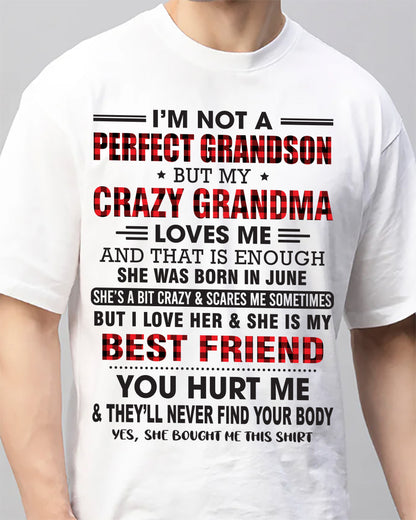 June – I’m Not A Perfect Grandson But My Crazy Grandma Loves Me – Gift For Grandson From Grandma – XUAN06 (SKU10-167-06)