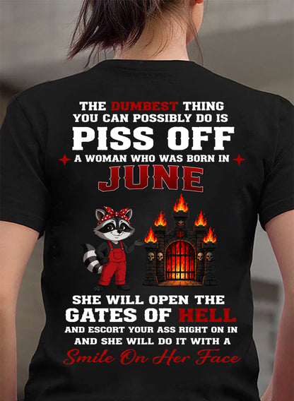 JUNE - THE DUMBEST THING YOU CAN POSSIBLY DO - Birthday T-Shirt For WOMAN - TRACY06 (SKU2608-542-06)