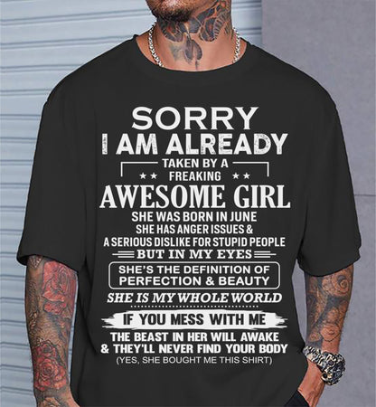 June – Sorry I Am Already Taken By A Freaking Awesome Girl – Gift For Your Boyfriend, Husband From Wife – XUAN06 (SKU10-170-06)