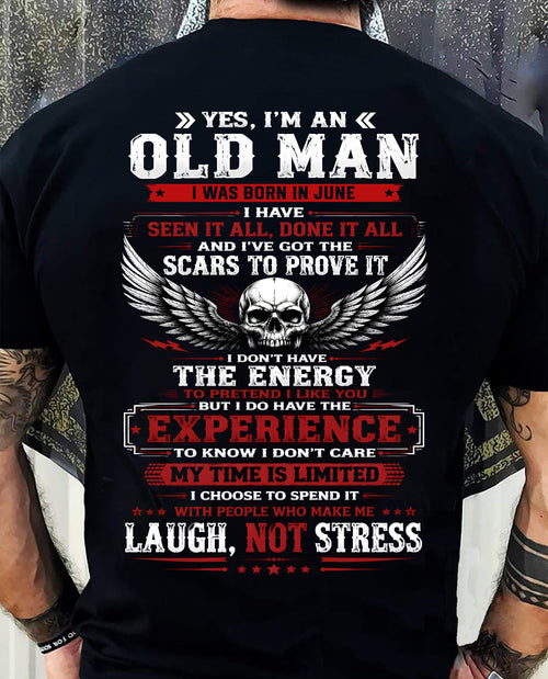 JUNE - I'M AN OLD MAN - Birthday T-Shirt For MAN - TRACY06 (SKU2609-22-06)