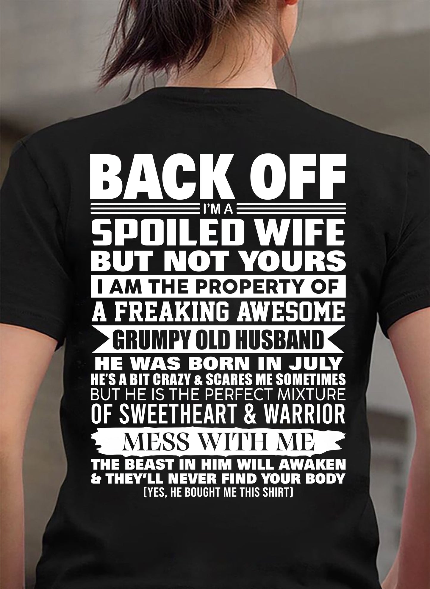 JULY - BACK OFF! I'M A SPOILED WIFE - GIFT FROM HUSBAND - tracy07 (SKU2604-322-07)