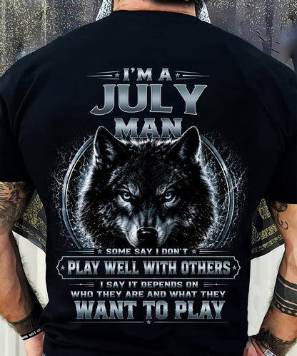 JULY - I PLAY WELL WITH OTHERS DEPENDS ON WHO ARE - Birthday T-Shirt For MAN - TRACY07 (SKU2608-239-07)