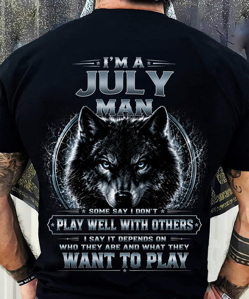JULY - I PLAY WELL WITH OTHERS DEPENDS ON WHO ARE - Birthday T-Shirt For MAN - TRACY07 (SKU2608-239-07)