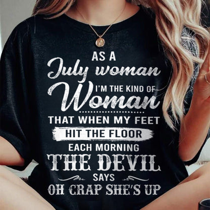 July - I'm The Kind Of Woman – T-Shirt For Woman – xuan07 (SKU26T-01181-07)