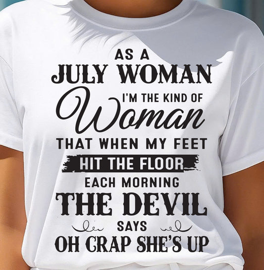 AS A JULY WOMAN – T-SHIRT FOR WOMAN – xuan07 (SKU26T-01-36-07)