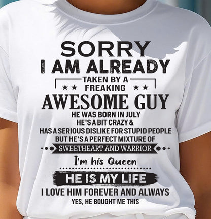 July - Sorry I Am Already Taken By A Freaking Awesome Guy - Gift For Your Girlfriend, Wife From Husband - XUAN07 (SKU10-98-07)