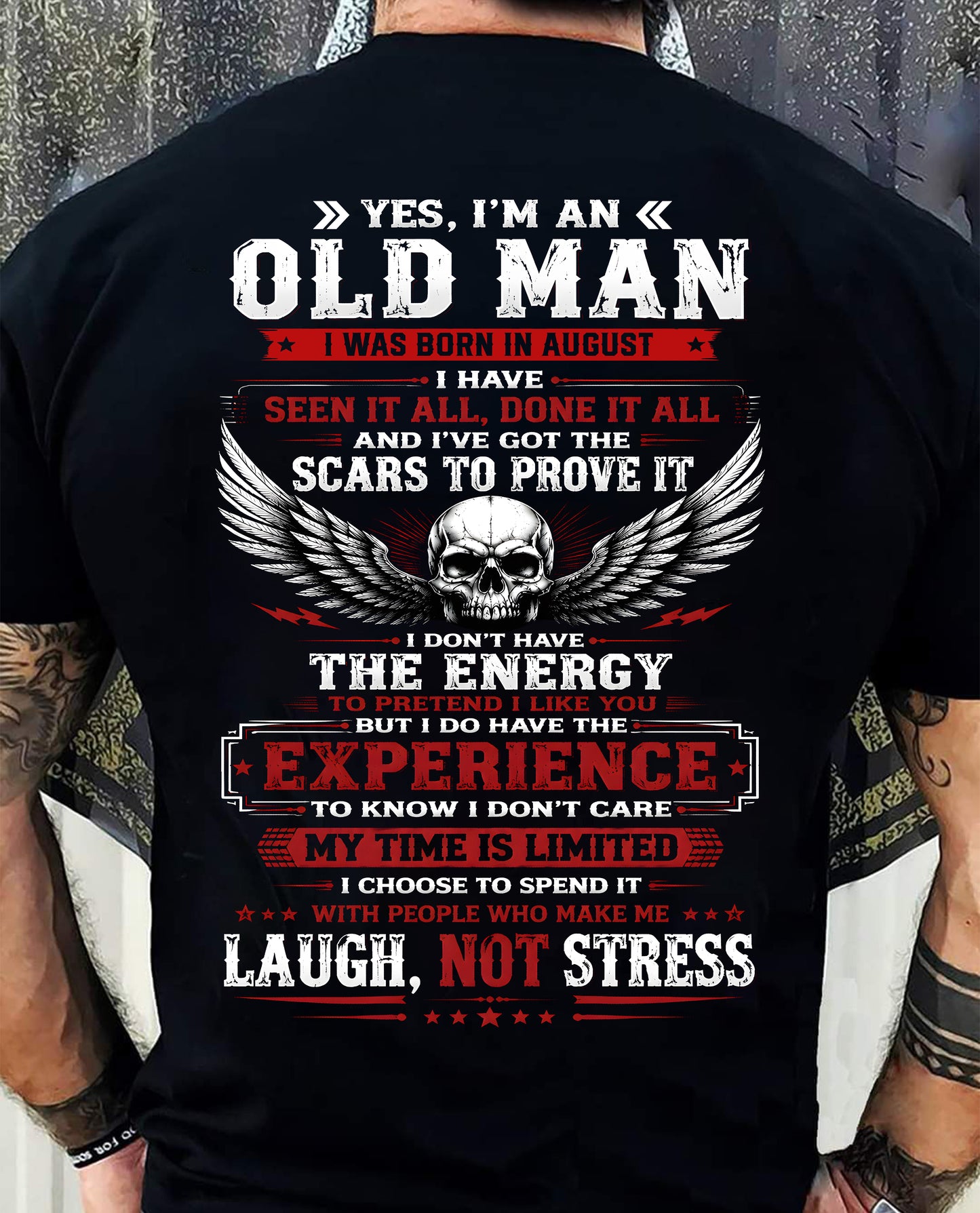 AUGUST - I'M AN OLD MAN - Birthday T-Shirt For MAN - TRACY08 (SKU2609-22-08)