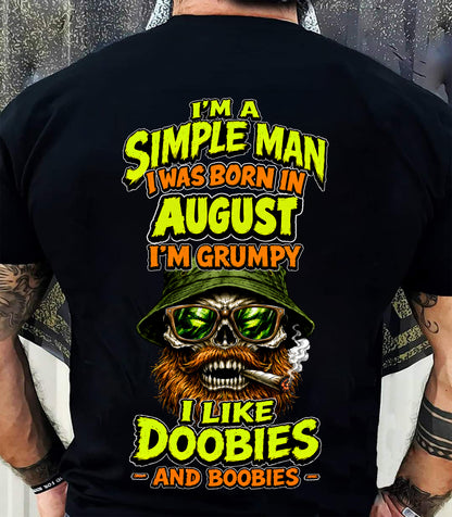 AUGUST - I'M A SIMPLE MAN - Birthday T-Shirt For MAN - TRACY08 (SKU2608-393-08)
