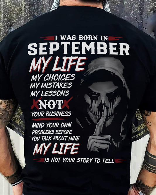 I WAS BORN IN SEPTEMBER - T-SHIRT FOR MAN - XUAN09 (SKU08-36-09)