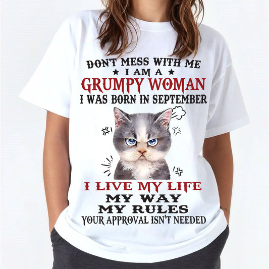 Don’t Mess With Me I Am A Grumpy Woman – T Shirt For Woman – XUAN09 (SKU09-94-09)