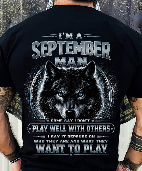 SEPTEMBER - I PLAY WELL WITH OTHERS DEPENDS ON WHO ARE - Birthday T-Shirt For MAN - TRACY09 (SKU2608-239-09)
