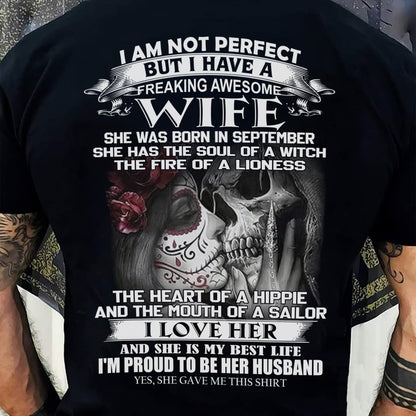 September - I Am Not Perfect But I Have A Freaking Awesome Wife - Gift For Husband From Wife - tracy09 (SKU06-31-09)