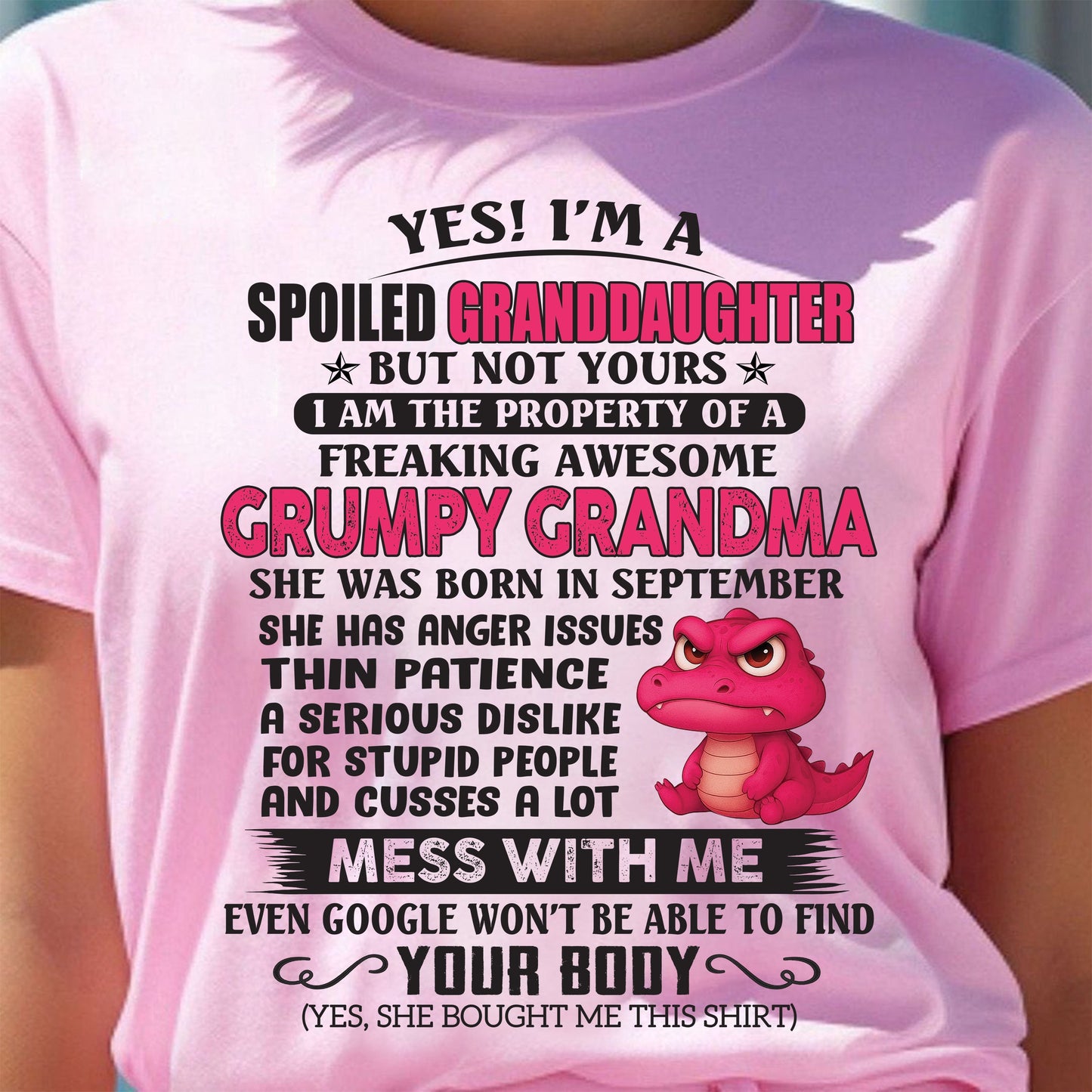 SEPTEMBER - YES, I'M A SPOILED GRANDDAUGHTER - GIFT FROM GRANDMA - tracy09 (SKU09-96-09)