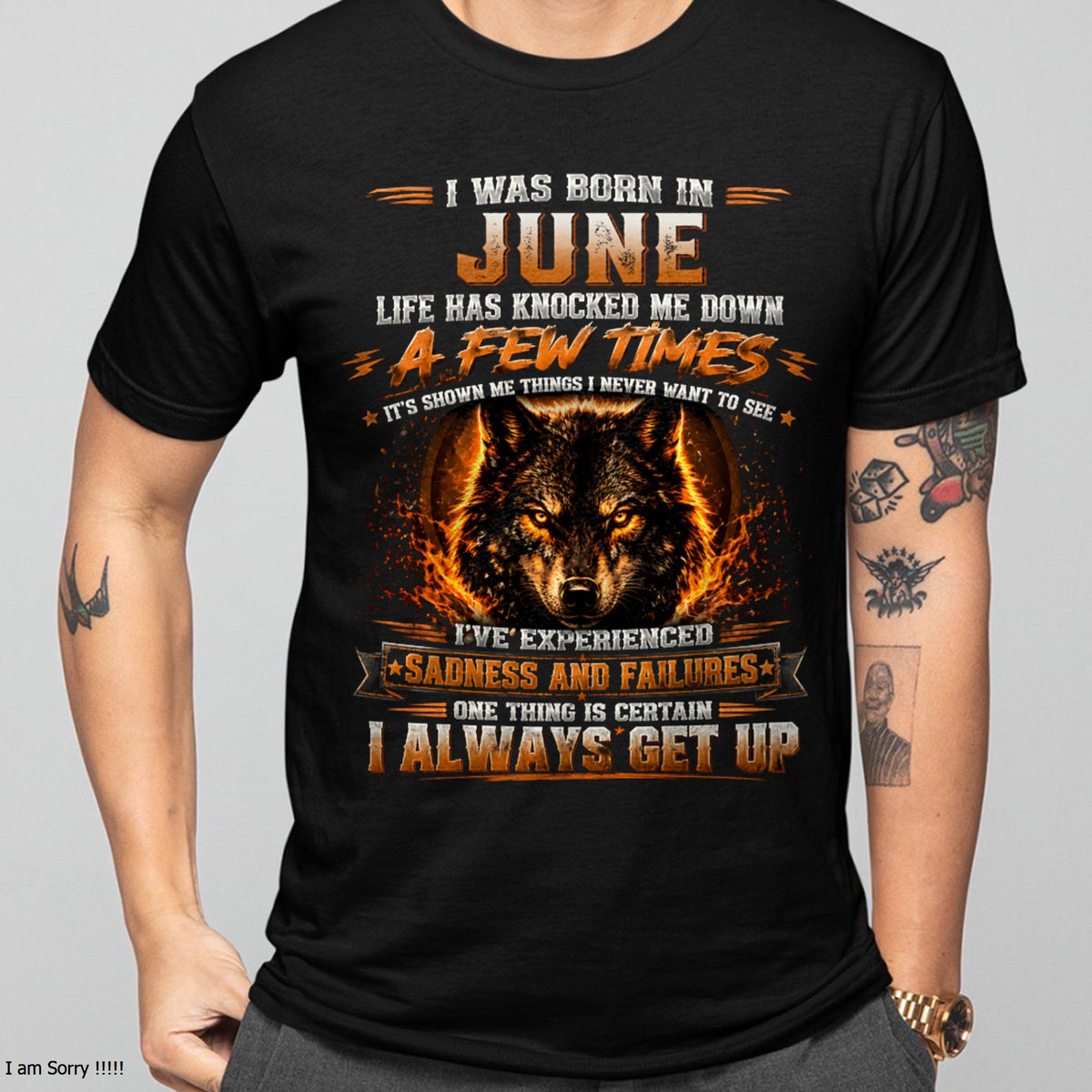 JUNE - I ALWAYS GET UP - Birthday T-Shirt For MAN - TRACY06 (SKU2609-02-06)