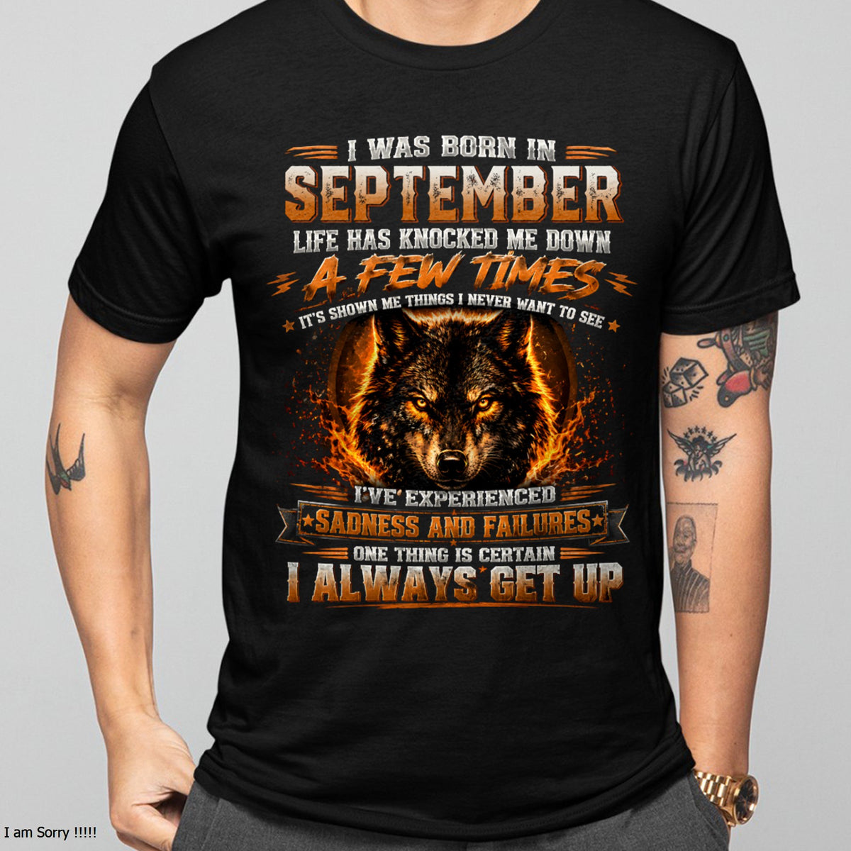 SEPTEMBER - I ALWAYS GET UP - Birthday T-Shirt For MAN - TRACY09 (SKU2609-02-09)