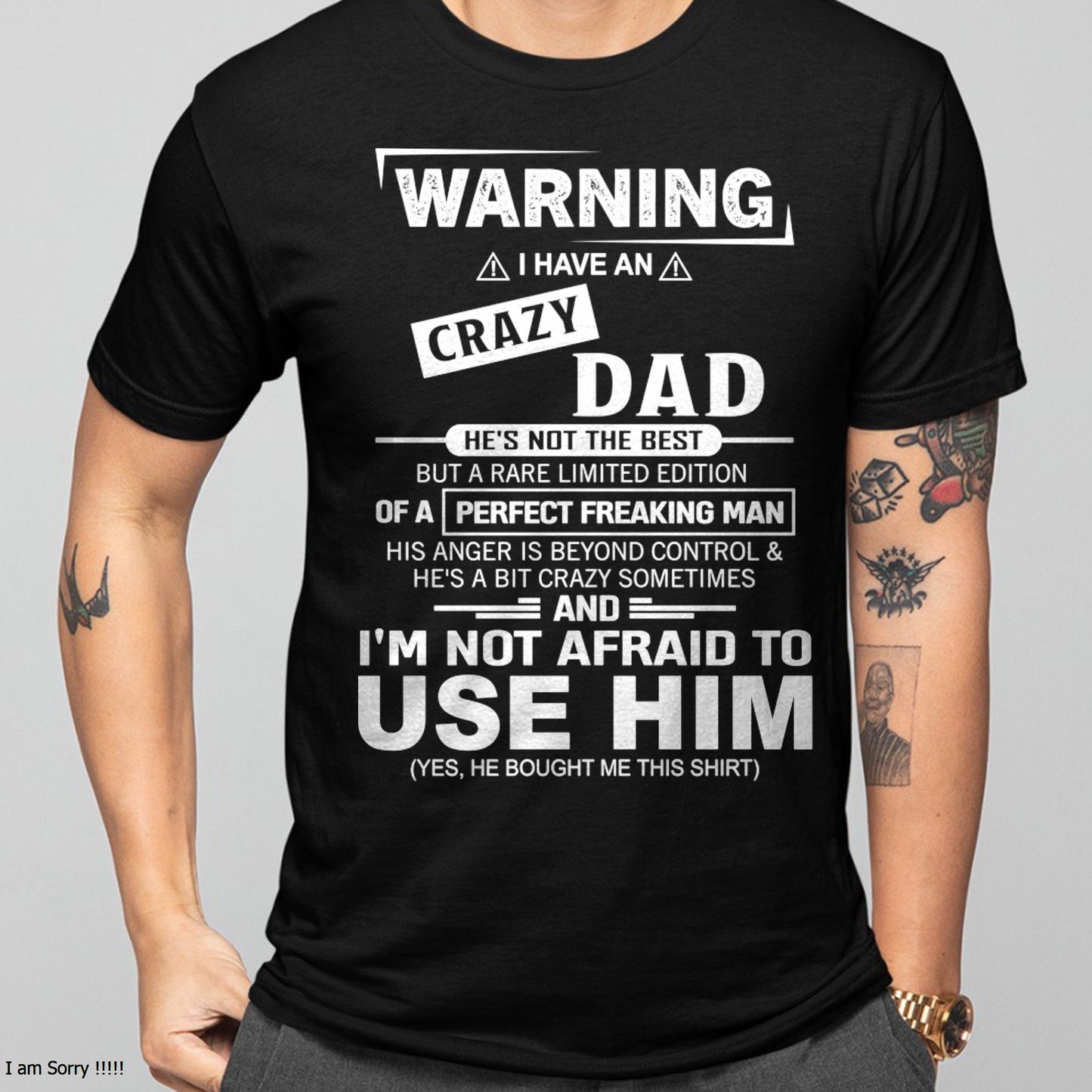 PERFECT FREAKING MAN for Son/Daughter T-Shirt From DAD - TRACY00 (SKU2606-71-00)