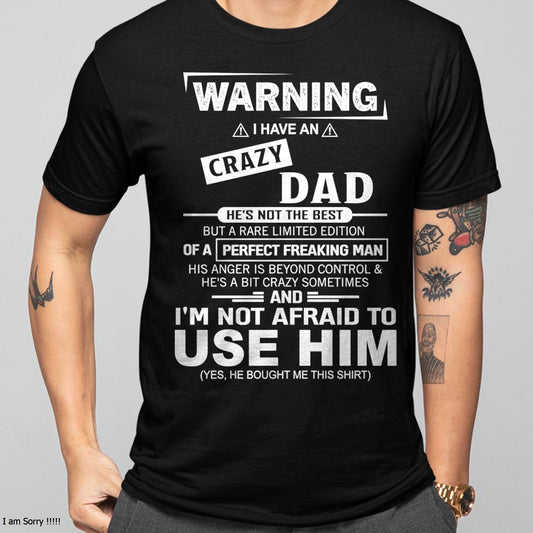 PERFECT FREAKING MAN for Son/Daughter T-Shirt From DAD - TRACY00 (SKU2606-71-00)