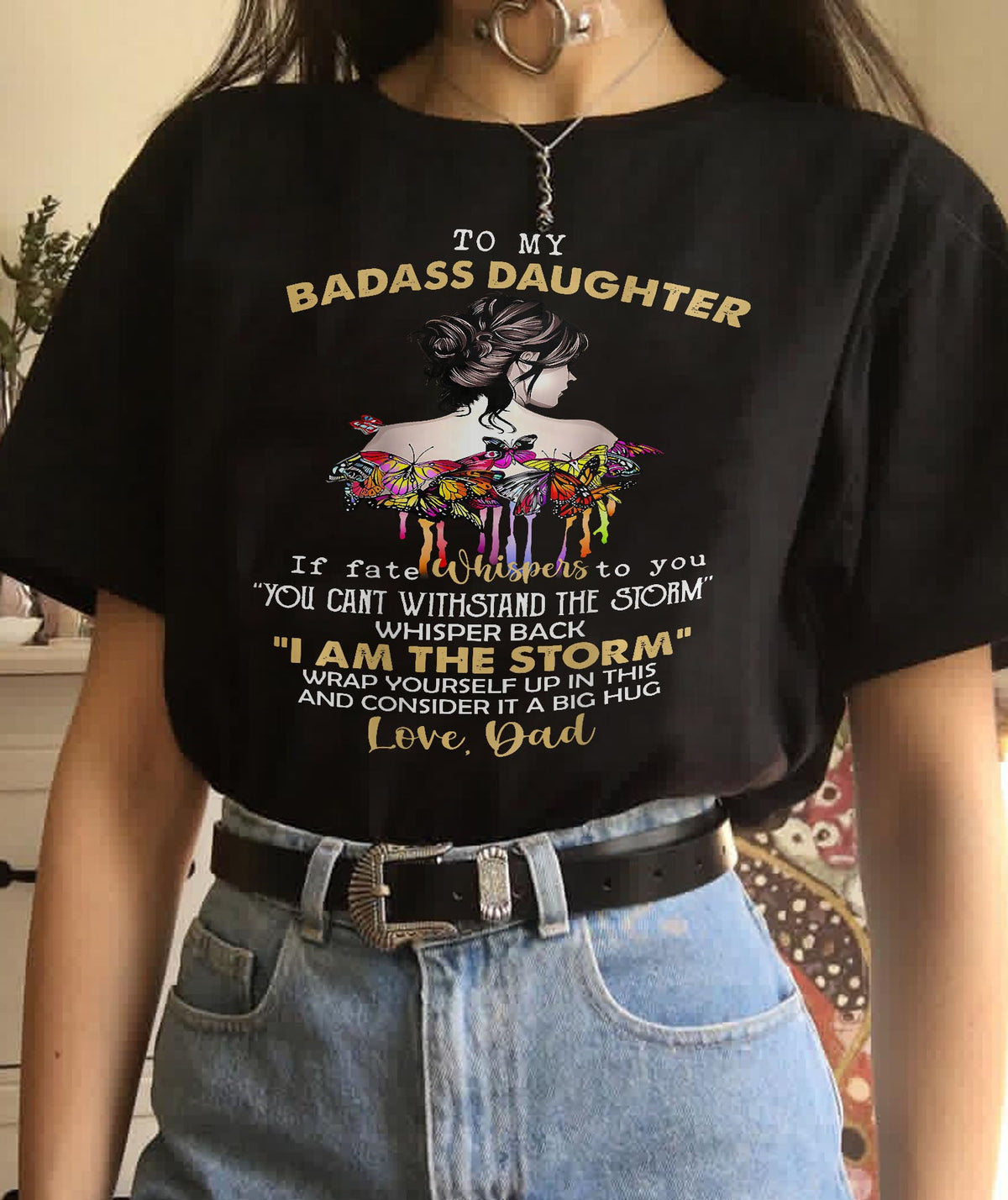 To My Badass Daughter - Gift For Daughter From Dad T-Shirt - XUAN00 (SKUT09-D00)