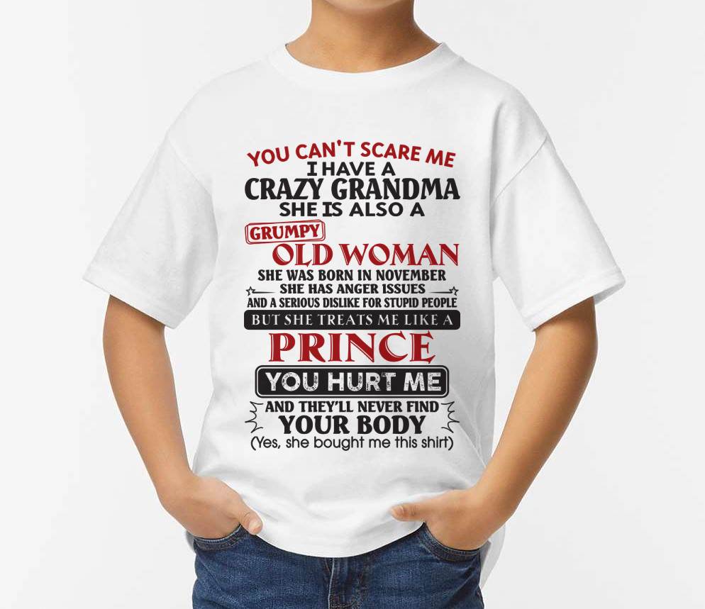 November – You Can’t Scare Me I Have A Crazy Grandma – Gift For Grandson And Granddaughter From Grandma – XUAN11 (SKU11-41-11)